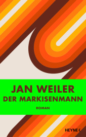 Der Markisenmann - Weiler, Jan - Roman