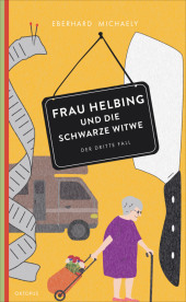 Frau Helbing und die schwarze Witwe - Michaely, Eberhard - Kriminalroman