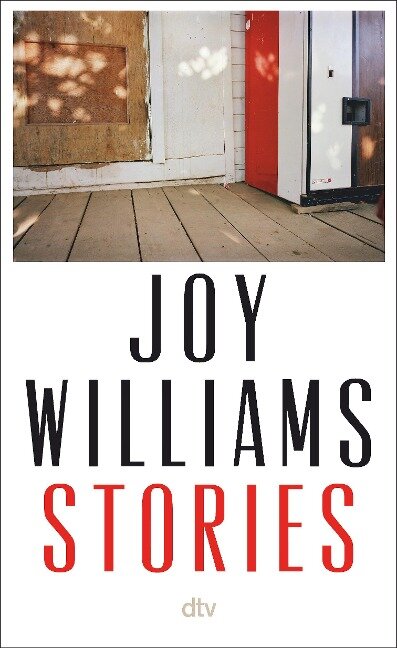 Stories - Williams, Joy - Erzählungen
